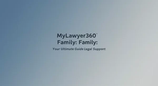 MyLawyer360 Family: Your Ultimate Guide to Legal Support